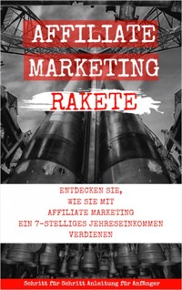 Affiliate Marketing Rakete - Andreas Bremer - E-Book