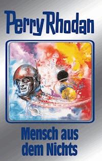 Perry Rhodan 95: Mensch aus dem Nichts (Silberband) - Hans Kneifel - E-Book