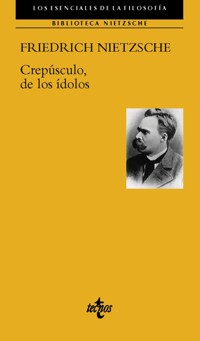 Crepúsculo de los ídolos - Friedrich Nietzsche - E-Book