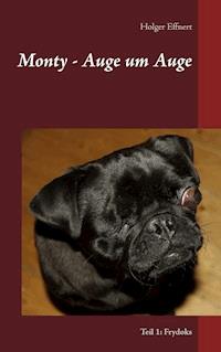 Monty - Auge um Auge - Holger Effnert - E-Book