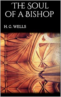 The Soul of a Bishop - H G Wells - E-Book