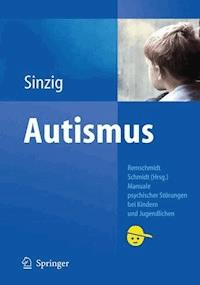Frühkindlicher Autismus - Judith Sinzig - E-Book