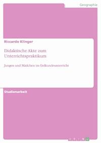 Didaktische Akte zum Unterrichtspraktikum - Riccardo Klinger - E-Book