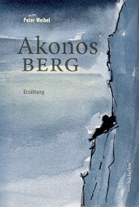 Akonos Berg - Weibel Peter - E-Book