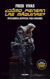 ¿Cómo piensan las máquinas? - Fredi Vivas - E-Book