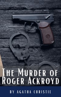 The Murder of Roger Ackroyd - Agatha Christie - E-Book