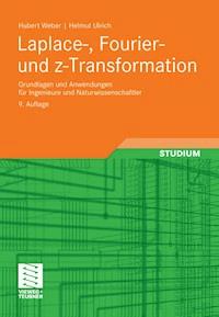 Laplace-, Fourier- und z-Transformation - Hubert Weber - E-Book