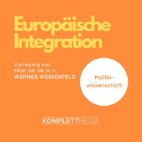 Europäische Integration - Werner Weidenfeld - Hörbuch