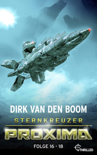 Sternkreuzer Proxima - Sammelband 6 - Dirk van den Boom - E-Book