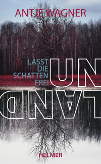 Unland - Antje Wagner - E-Book