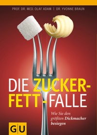 Die Zucker-Fett-Falle - Dr. Yvonne Braun - E-Book
