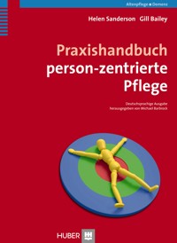 Praxishandbuch person-zentrierte Pflege - Helen Sanderson - E-Book