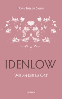 Idenlow - Nora Theresa Saller - E-Book