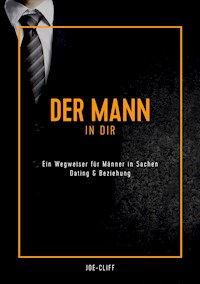Der Mann in dir - Joe Cliff - E-Book