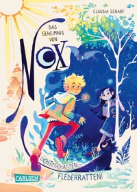 Das Geheimnis von Nox 1: Licht, Schatten – Flederratten! - Claudia Scharf - E-Book