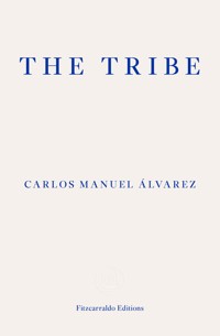 The Tribe - Carlos Manuel Álvarez - E-Book