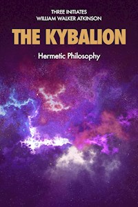 The kybalion - Three Initiates - E-Book