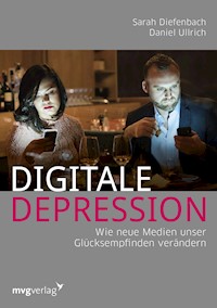 Digitale Depression - Sarah Diefenbach - E-Book