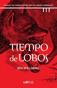 Tiempo de lobos (versión latinoamericana) - Jen Williams - E-Book