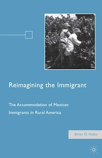Reimagining the Immigrant - B. Haley - E-Book