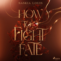 How to Fight Fate - Saskia Louis - Hörbuch