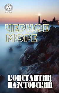 Чёрное море - Константин Паустовский - E-Book