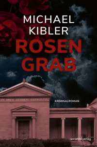 Rosengrab - Michael Kibler - E-Book