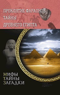 Проклятие фараонов. Тайны Древнего Египта (Prokljatie faraonov. Tajny Drevnego Egipta) - Pernat'ev Jurij - E-Book