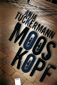 Mooskopf - Anja Tuckermann - E-Book