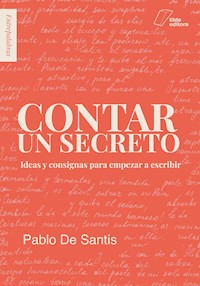 Contar un secreto - Pablo De Santis - E-Book