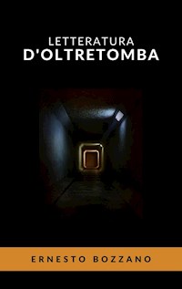 Letteratura d'oltretomba - Ernesto Bozzano - E-Book