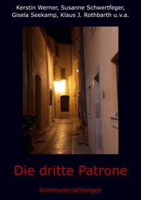 Die dritte Patrone - Kerstin Werner - E-Book