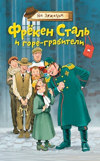 Фрёкен Сталь и горе-грабители - Ян Экхольм - E-Book