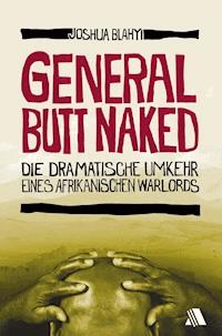 General Butt Naked - Joshua Blahyi - E-Book