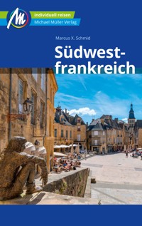 Südwestfrankreich Reiseführer Michael Müller Verlag - Ralf Nestmeyer - E-Book