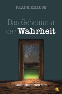 Das Geheimnis der Wahrheit - Frank Krause - E-Book