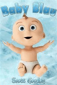 Baby Blau - Scott Gordon - E-Book
