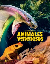 Mi gran libro de animales venenosos - Grupo Editorial Sin Fronteras - E-Book