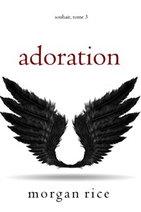 Adoration (Souhait – Tome 3) - Morgan Rice - E-Book