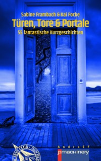 TÜREN, TORE & PORTALE - Sabine Frambach - E-Book