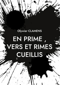 En Prime, Vers et Rimes Cueillis - Olywier Clamens - E-Book