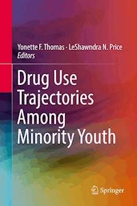 Drug Use Trajectories Among Minority Youth - - E-Book