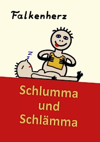 Schlumma & Schlämma - Falkenherz . - E-Book