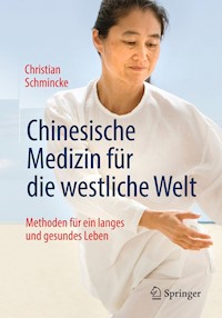Chinesische Medizin für die westliche Welt - Christian Schmincke - E-Book