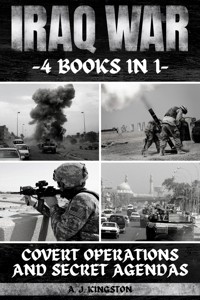 Iraq War - A.J. Kingston - E-Book