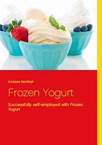 Frozen Yogurt - Andreas Senkbeil - E-Book
