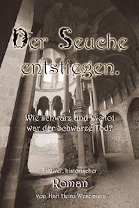 Der Seuche entstiegen. - Karl Heinz Wesemann - E-Book