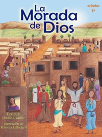 La Morada de Dios - Denise R. Miller - E-Book
