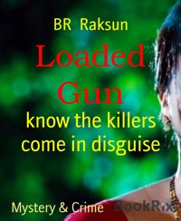Loaded Gun - BR Raksun - E-Book