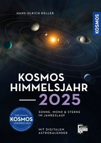 Kosmos Himmelsjahr 2025 - Hans-Ulrich Keller - E-Book